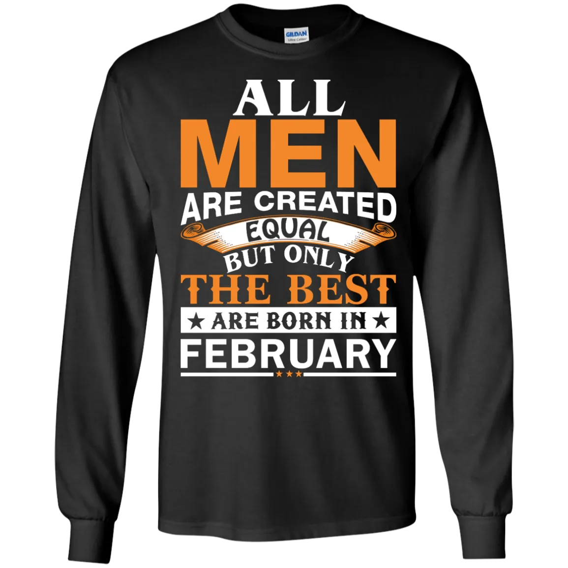 All Men Are Created Equal But Only The Best Are Born in February shirt, tank