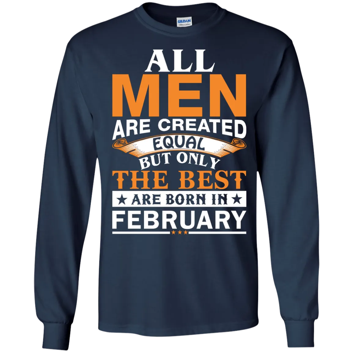 All Men Are Created Equal But Only The Best Are Born in February shirt, tank