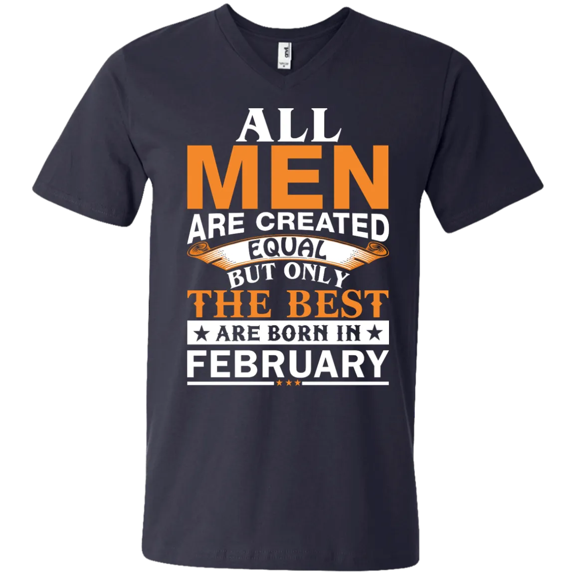 All Men Are Created Equal But Only The Best Are Born in February shirt, tank