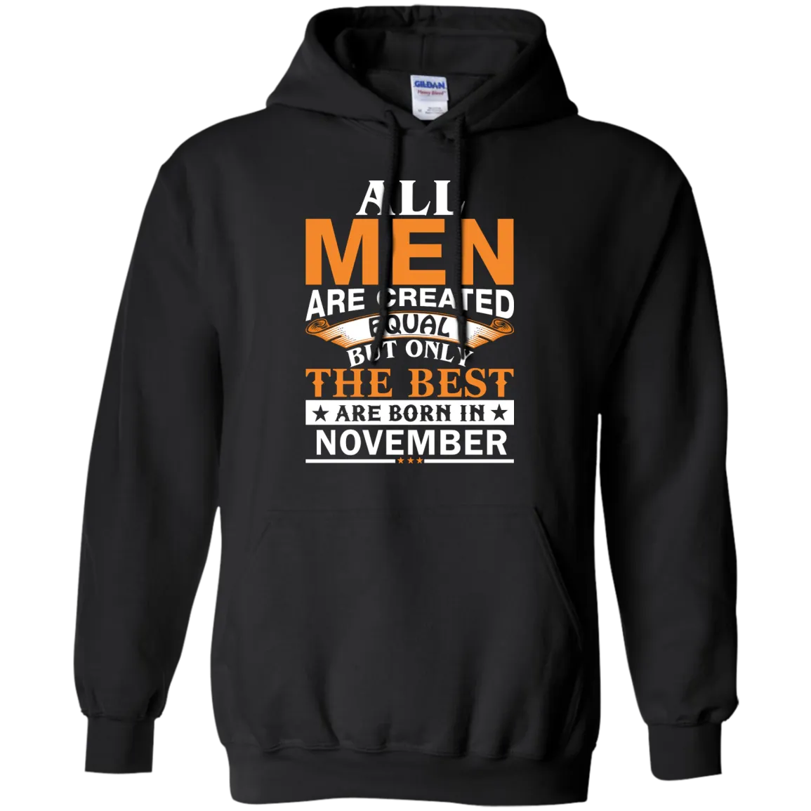 All Men Are Created Equal But Only The Best Are Born in November Shirt