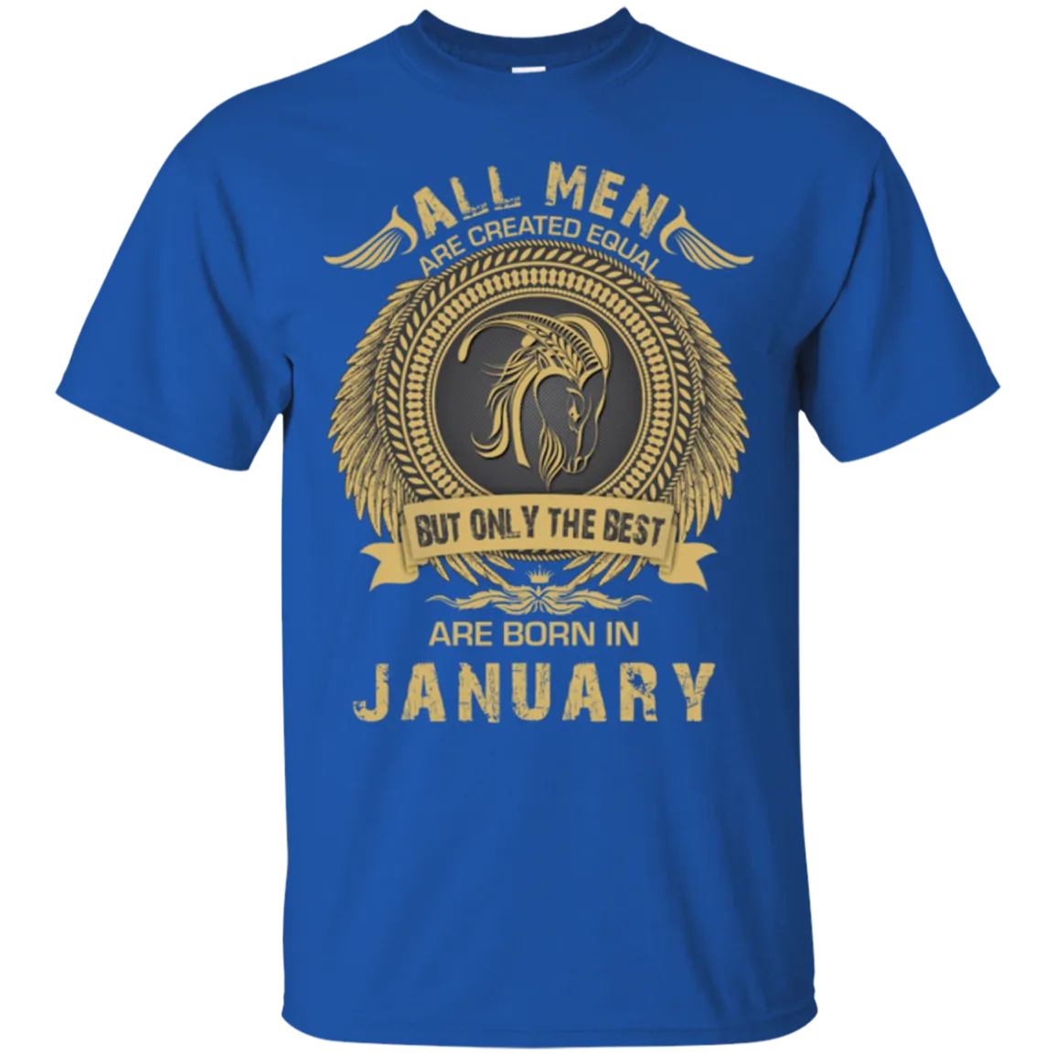 All Men Are Created Equal but Only the Best Born in January T-shirt, Hoodie