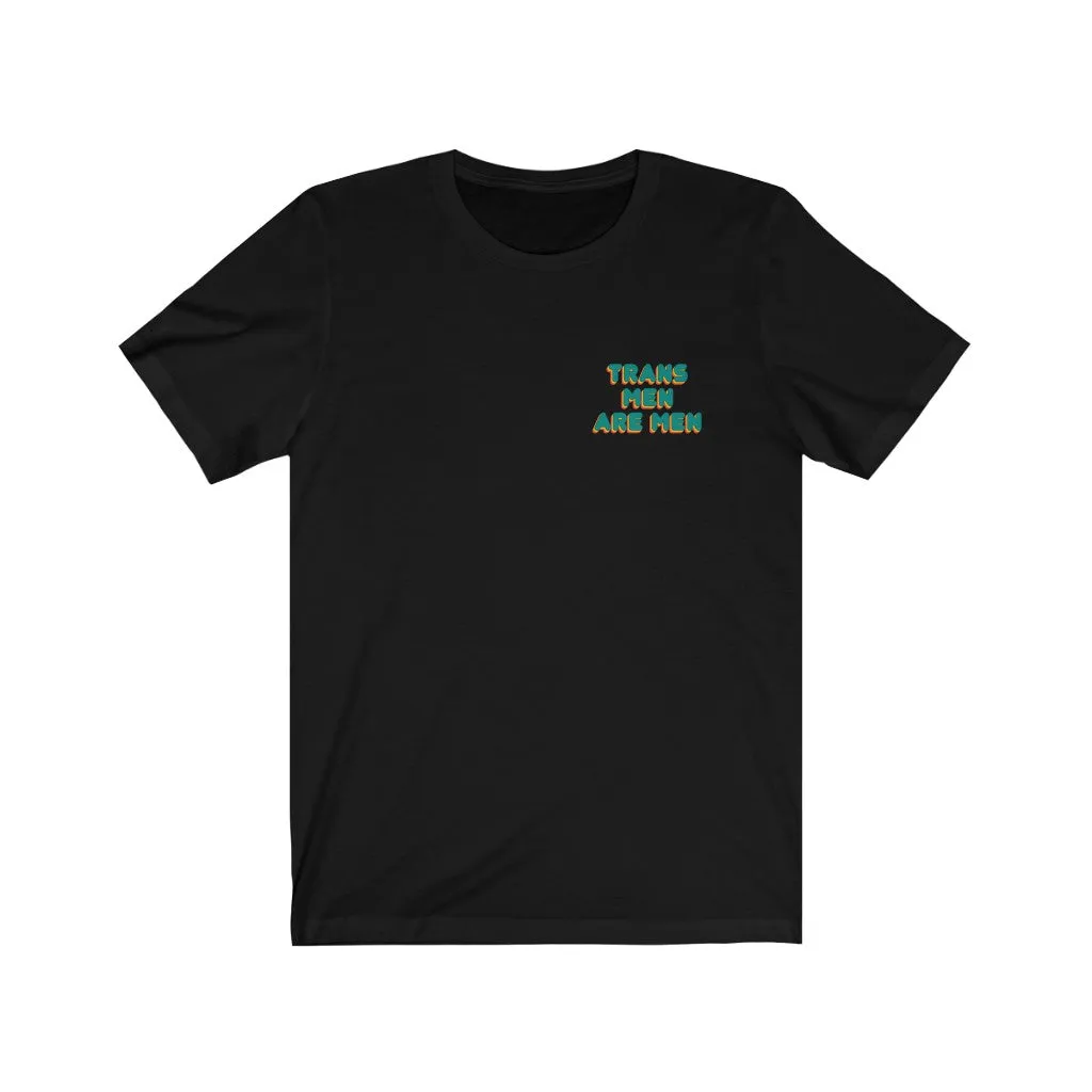 Trans Men Are Men T-Shirt